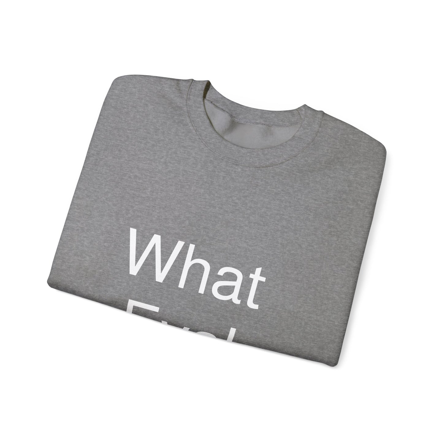 WHAT EVA, Unisex Crewneck Sweatshirt