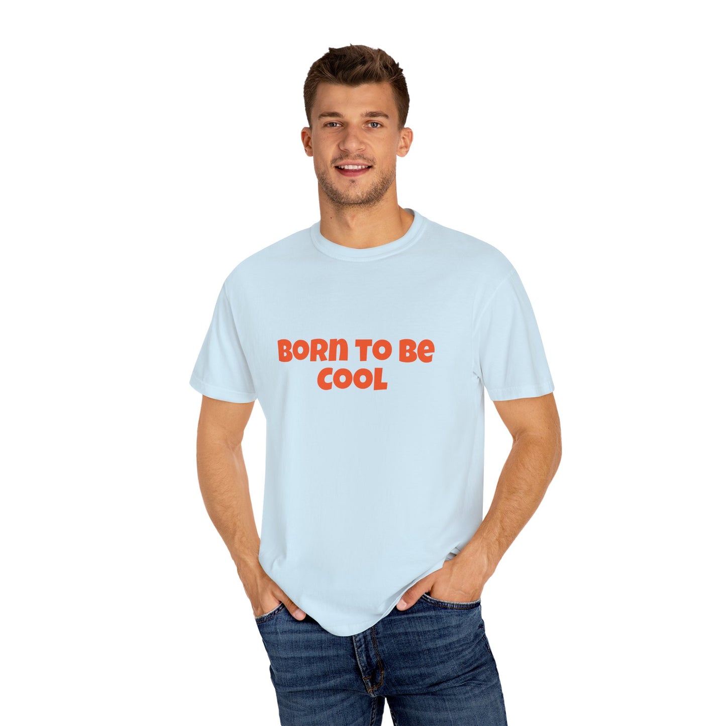 Unisex T-shirt, Born to be cool