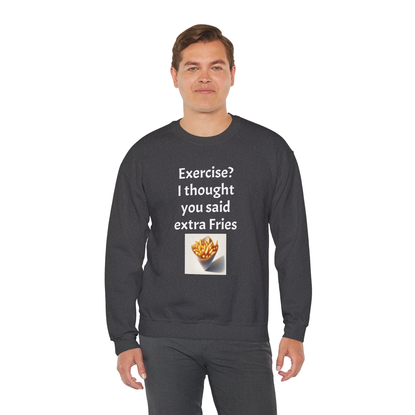 I thought you said extra Fries, Unisex Heavy Blend™ Crewneck Sweatshirt