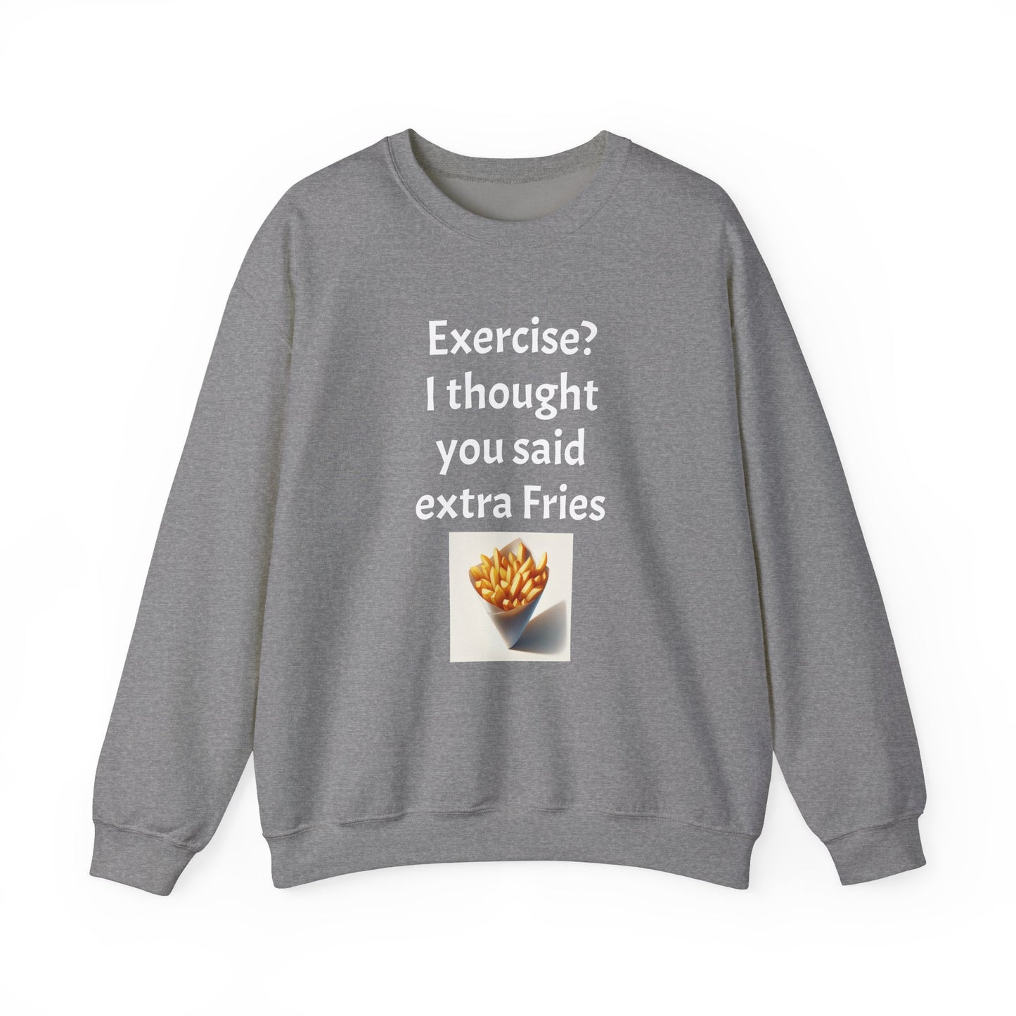 I thought you said extra Fries, Unisex Heavy Blend™ Crewneck Sweatshirt