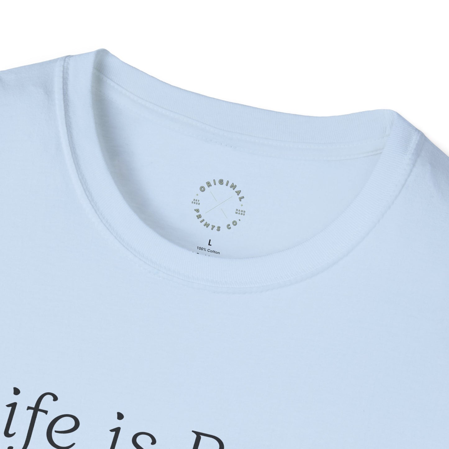 Life is Better when your Laughing, Unisex Softstyle T-Shirt