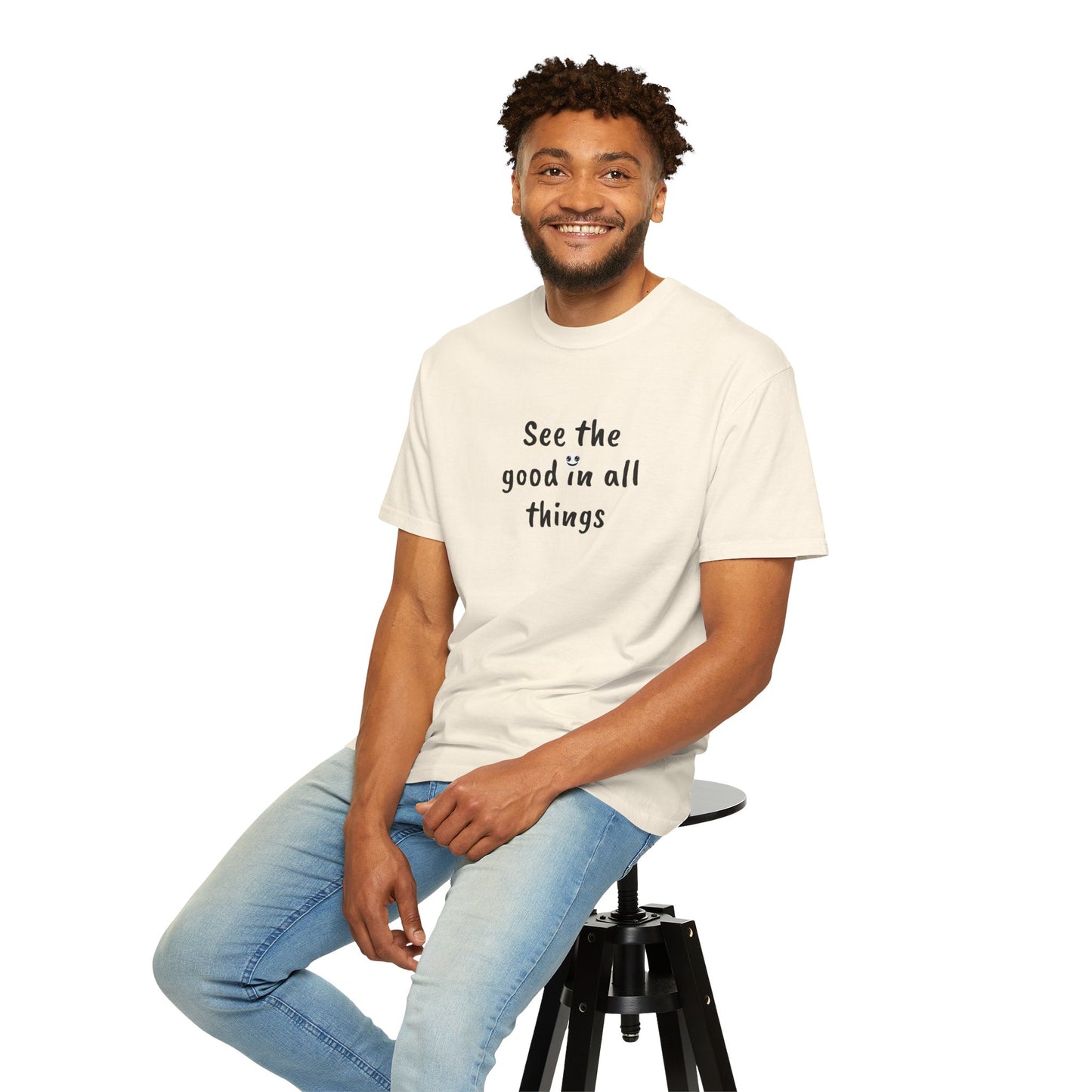 See the good in all things, Unisex Garment-Dyed T-shirt