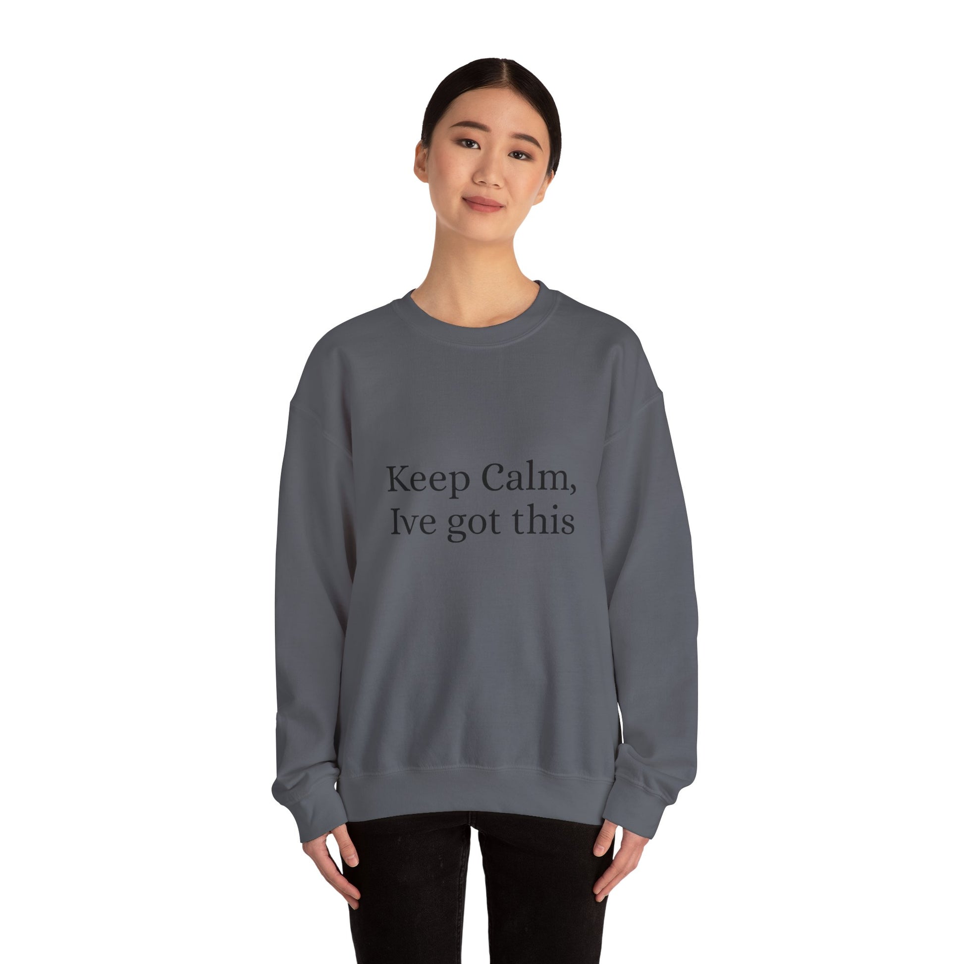 Keep Calm Ive got this, Unisex Heavy Blend™ Crewneck Sweatshirt - Original Prints Co