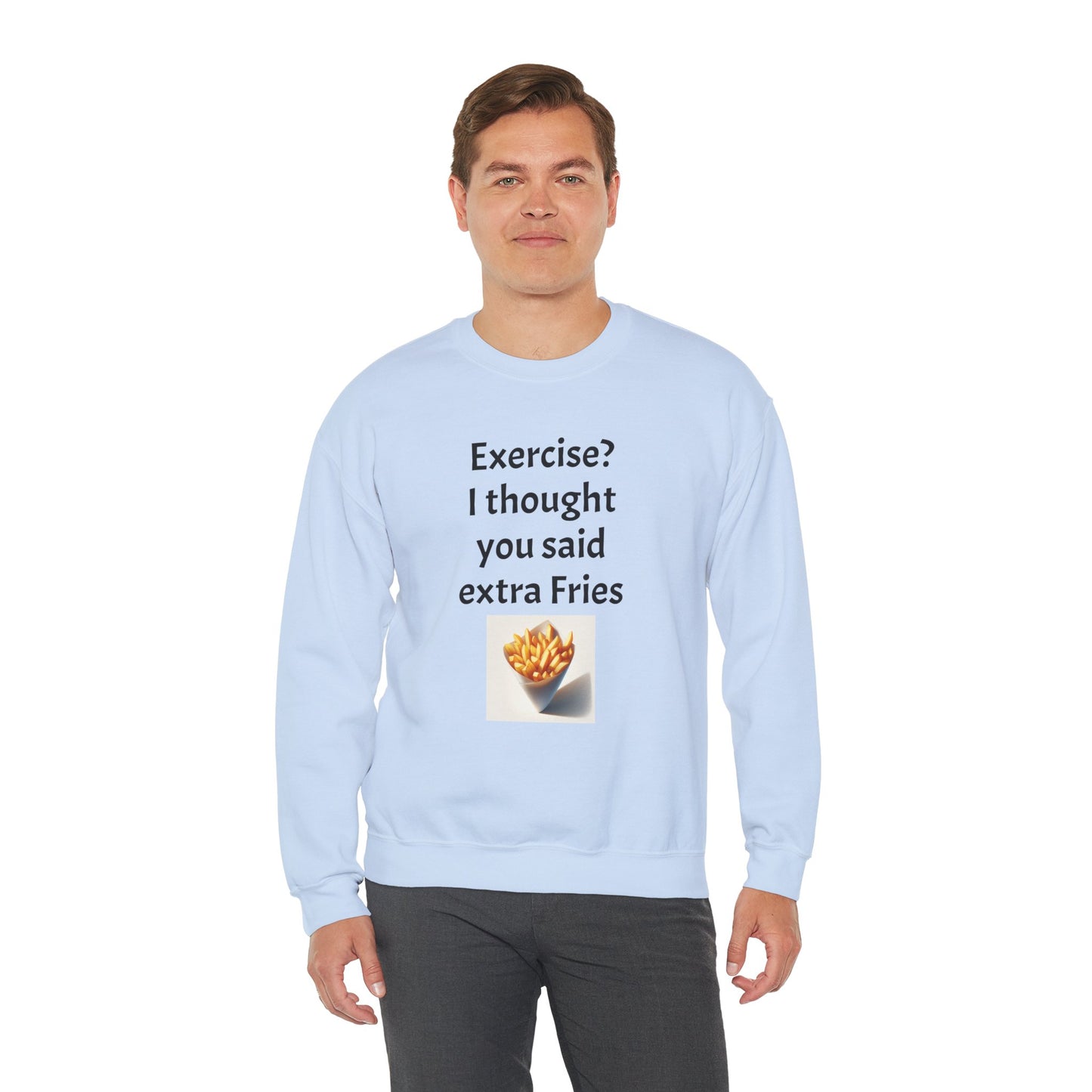 I thought you said extra Fries, Unisex Heavy Blend™ Crewneck Sweatshirt