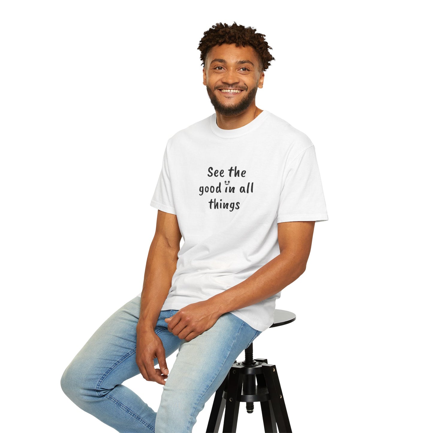 See the good in all things, Unisex Garment-Dyed T-shirt