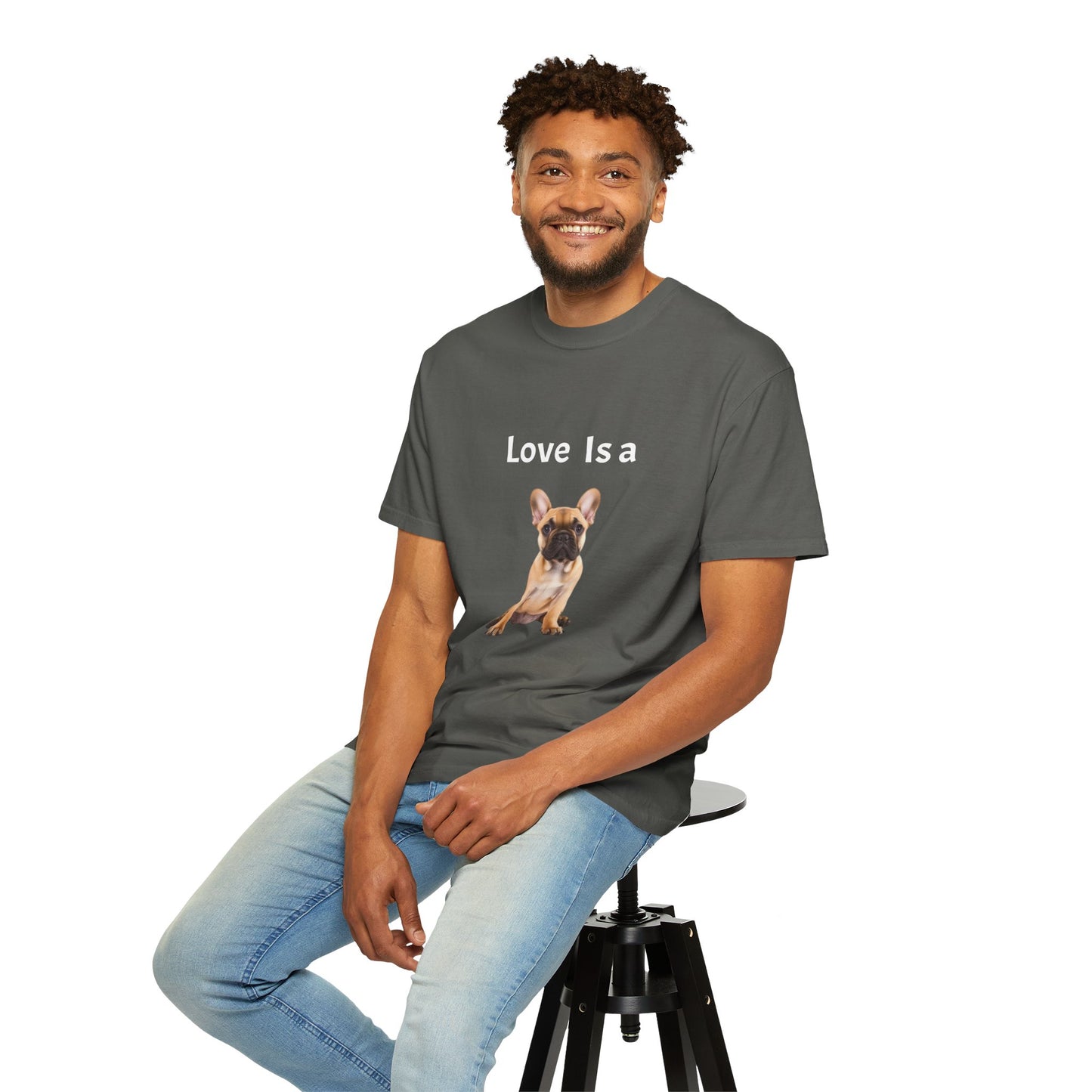 Love is a (French Bull Dog), Unisex Garment-Dyed T-shirt