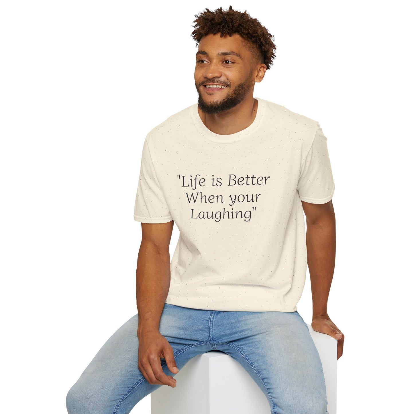 Life is Better when your Laughing, Unisex Softstyle T-Shirt