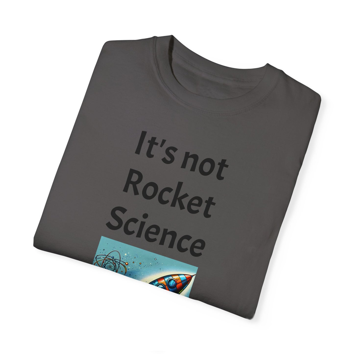 It's Not Rocket Science, Unisex T-shirt