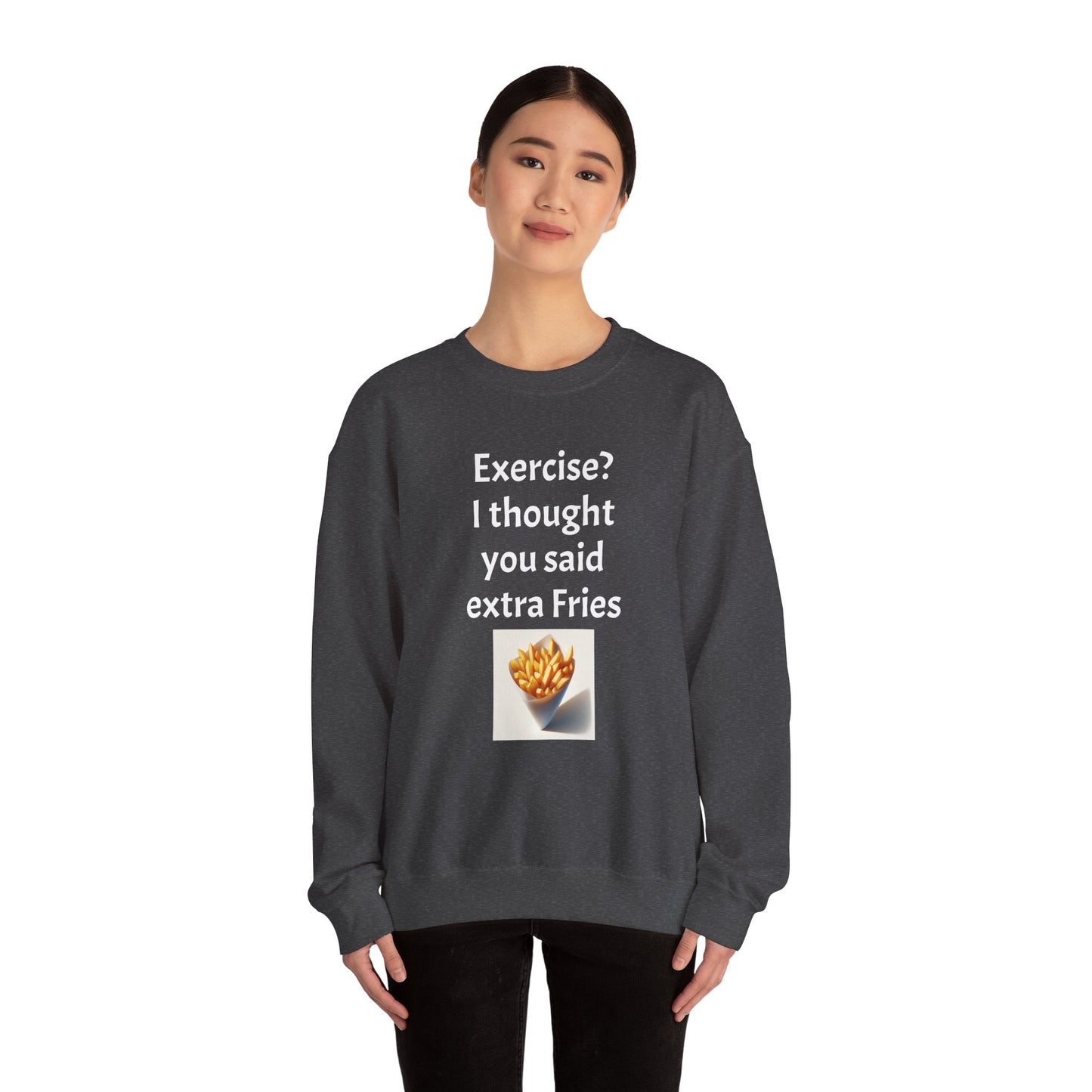 I thought you said extra Fries, Unisex Heavy Blend™ Crewneck Sweatshirt