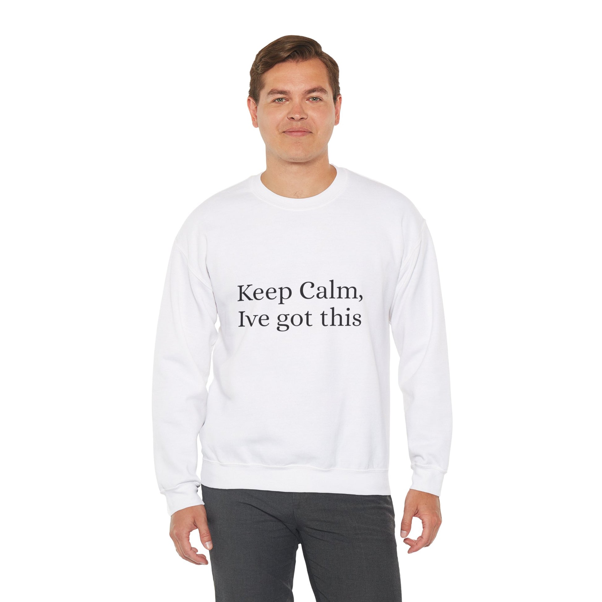 Keep Calm Ive got this, Unisex Heavy Blend™ Crewneck Sweatshirt - Original Prints Co
