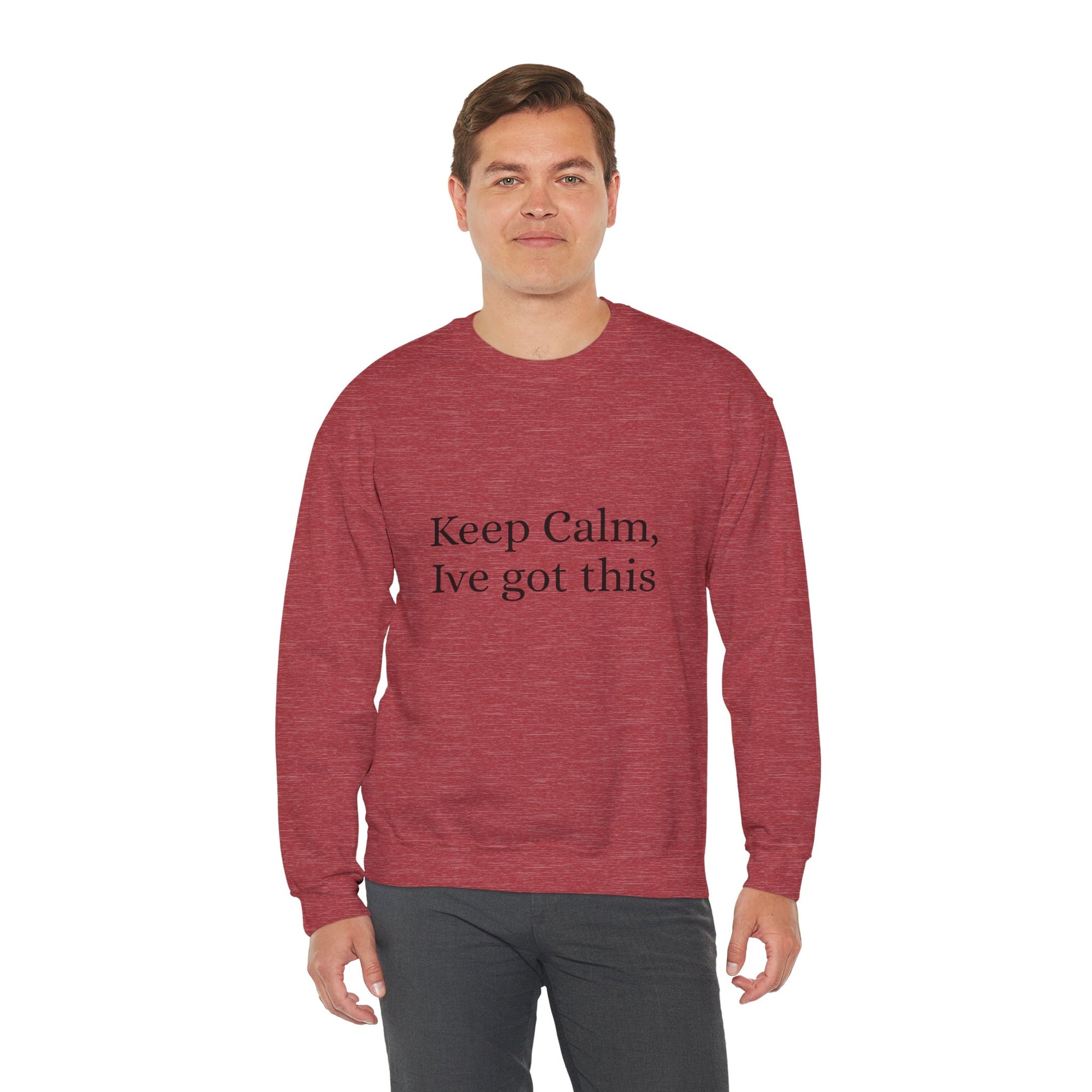 Keep Calm Ive got this, Unisex Heavy Blend™ Crewneck Sweatshirt - Original Prints Co