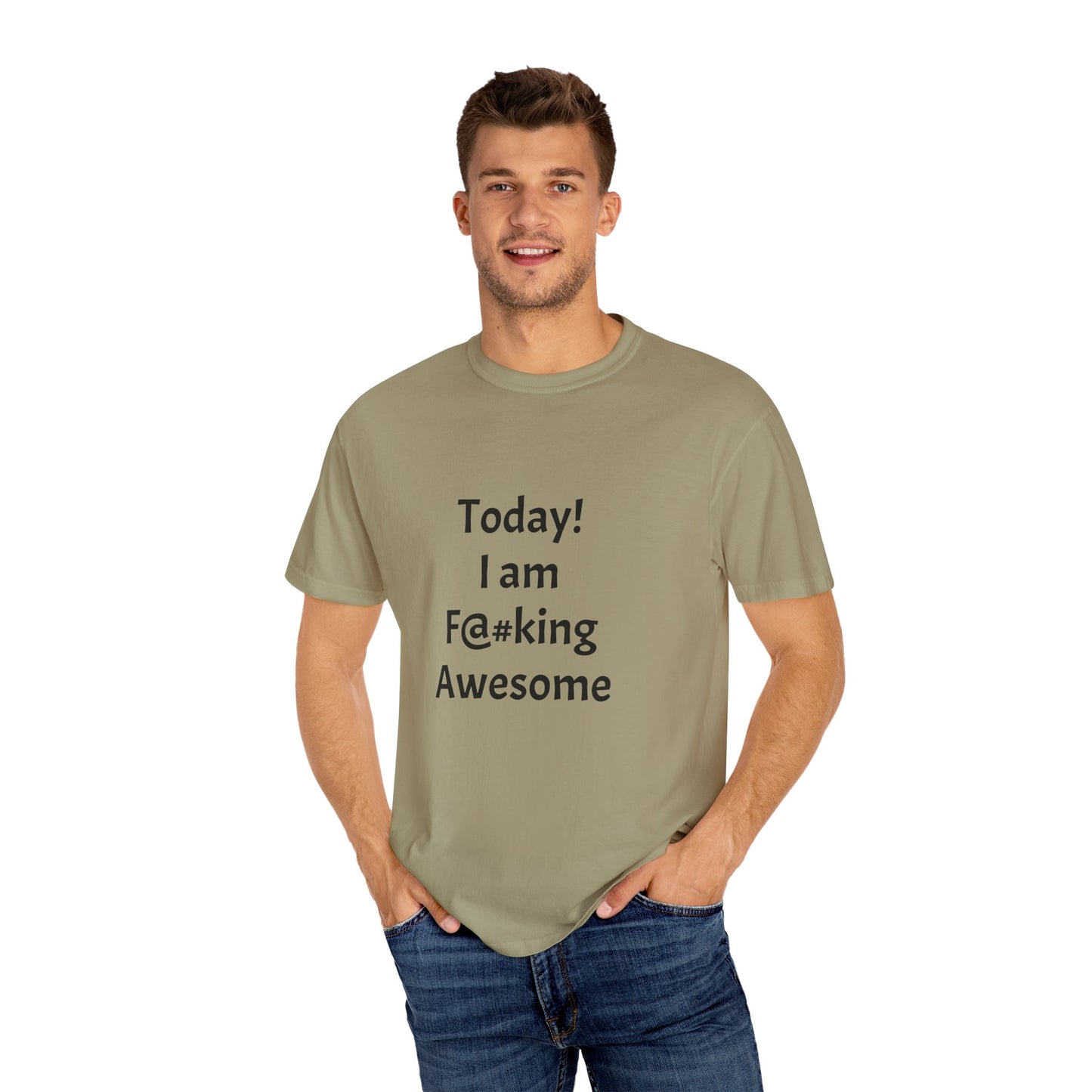 Today Im Awesome, Unisex Garment-Dyed T-shirt