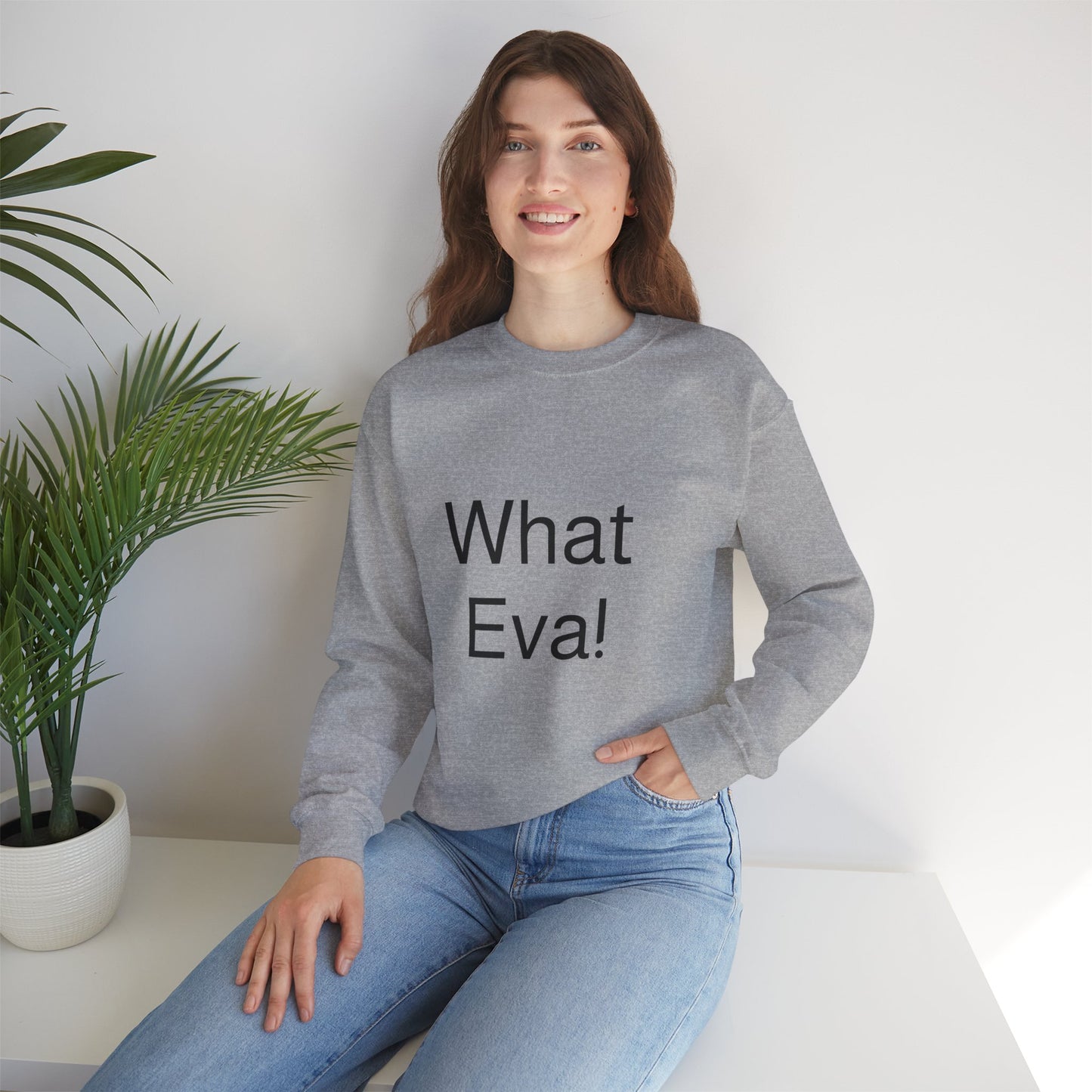 WHAT EVA, Unisex Crewneck Sweatshirt