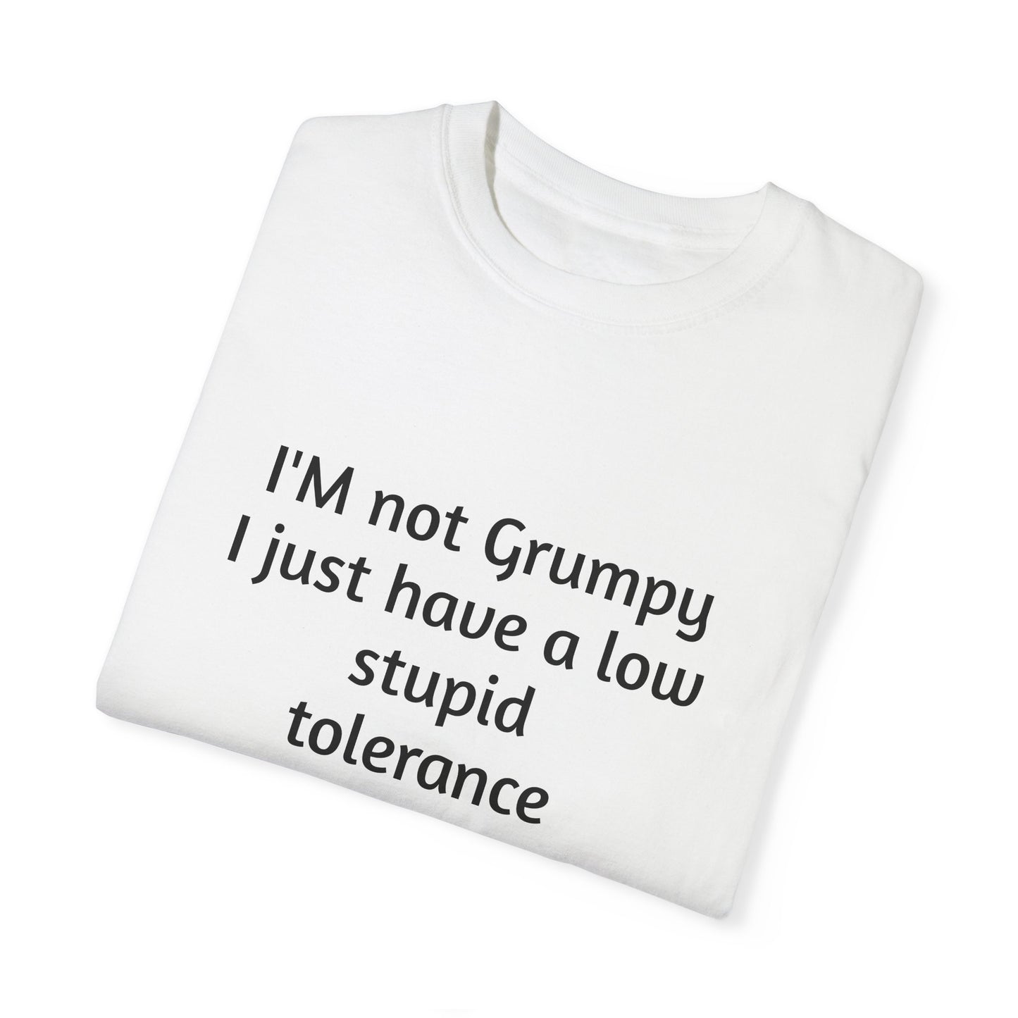 I'm Not Grumpy, Unisex T-shirt