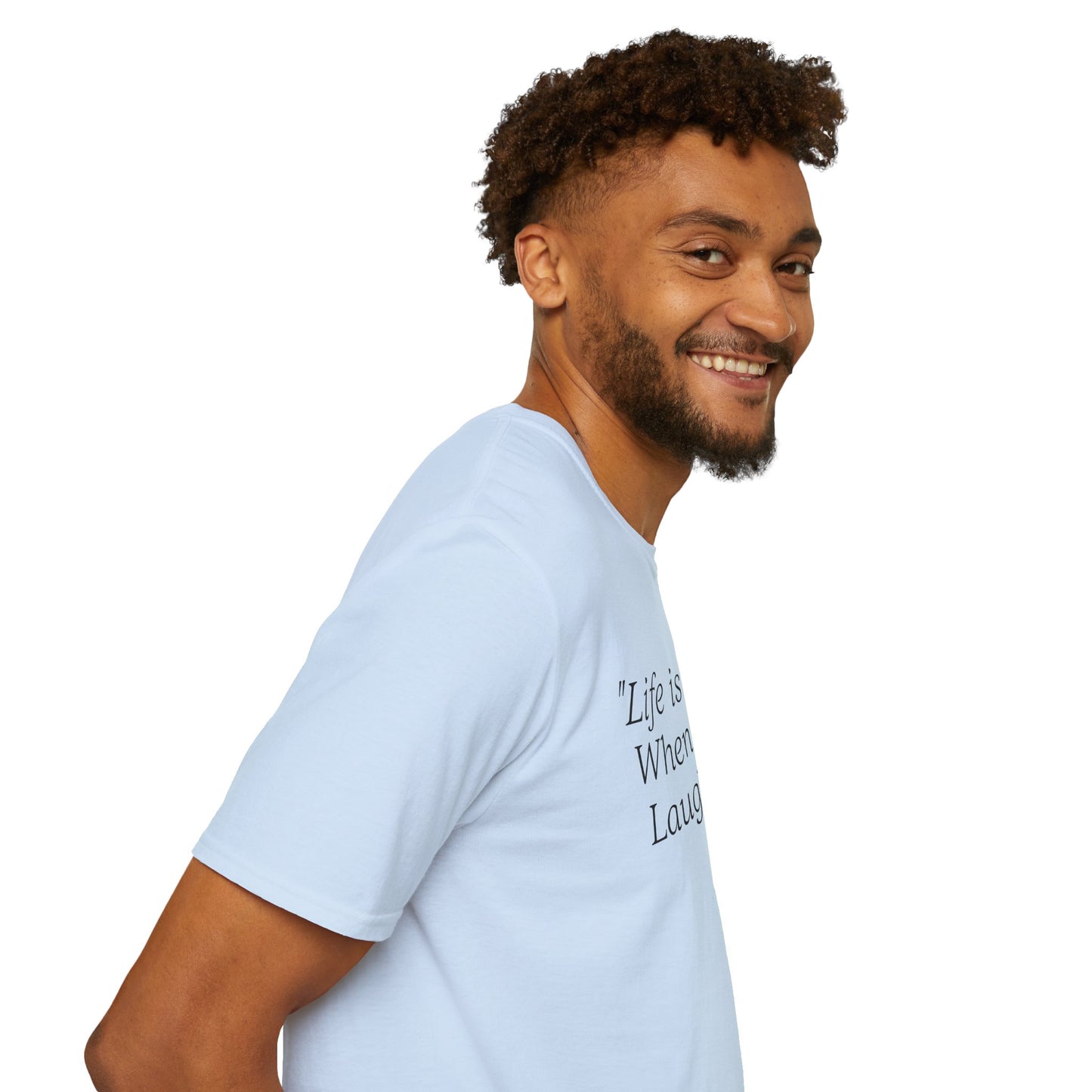 Life is Better when your Laughing, Unisex Softstyle T-Shirt