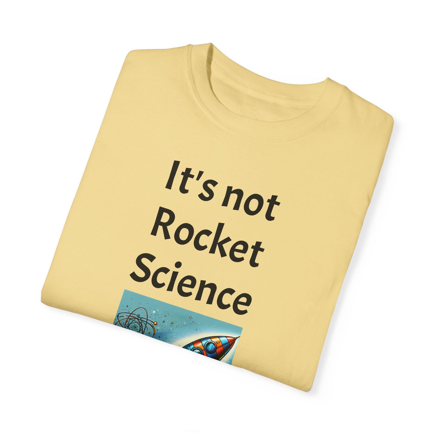 It's Not Rocket Science, Unisex T-shirt