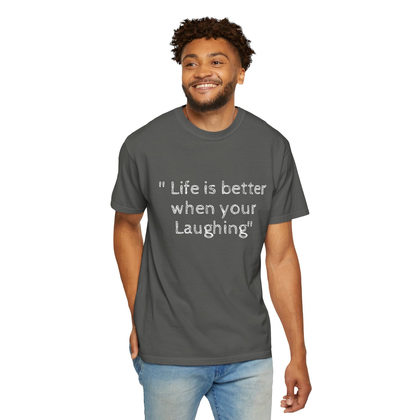 T-shirt - Unisex 'Life is better when your Laughing'