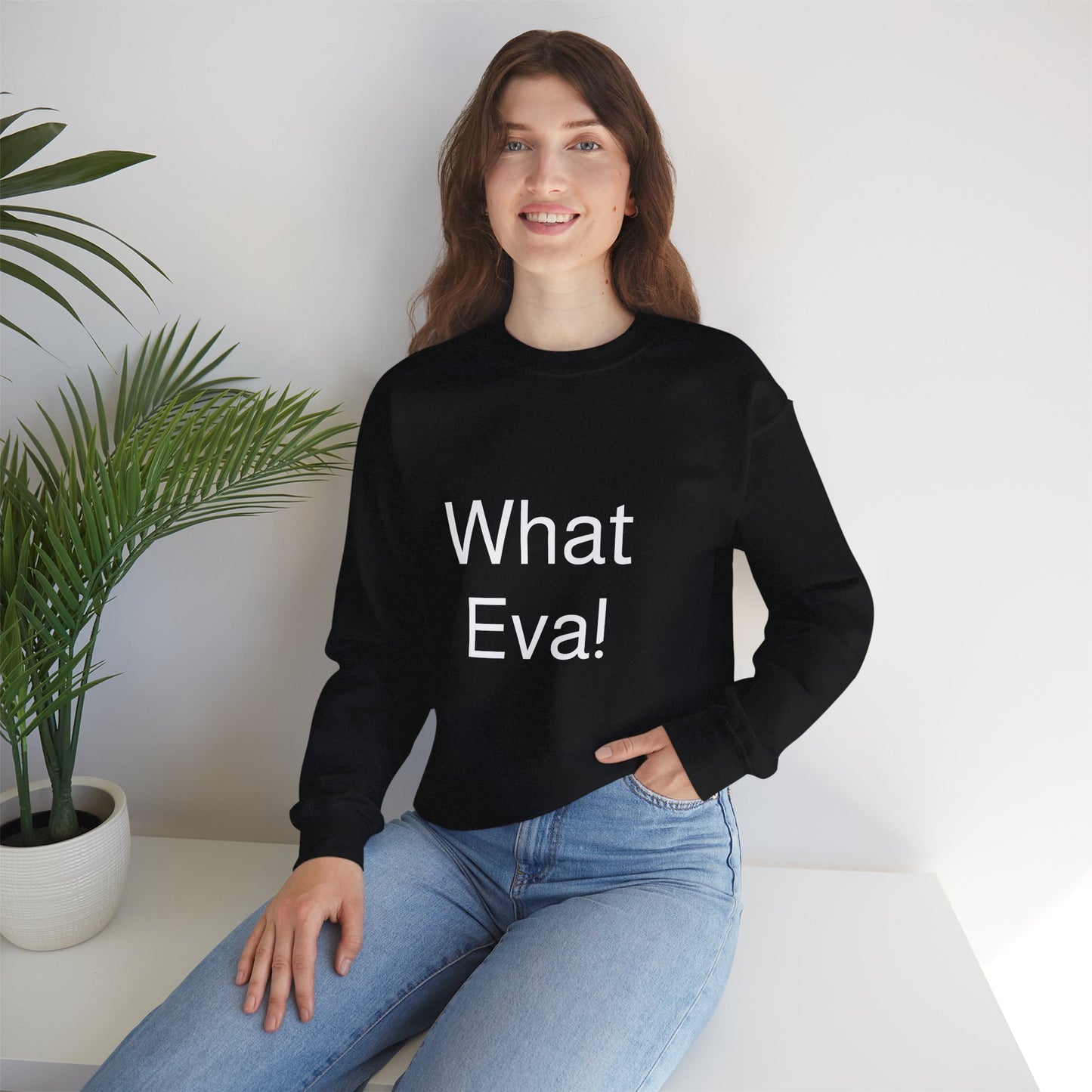 WHAT EVA, Unisex Crewneck Sweatshirt