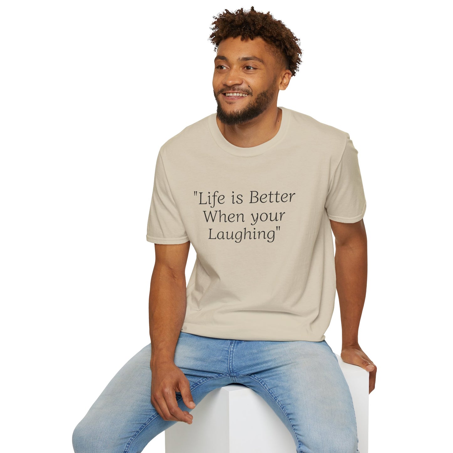 Life is Better when your Laughing, Unisex Softstyle T-Shirt