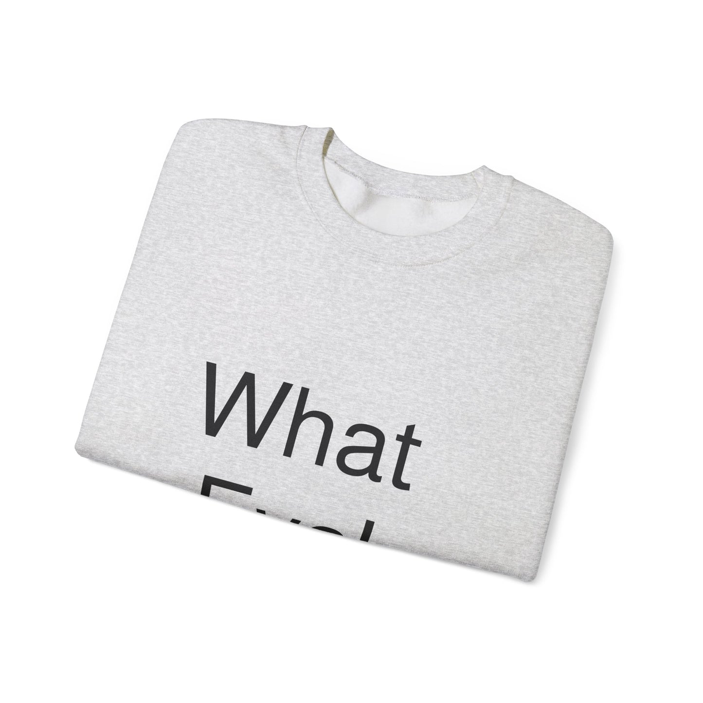 WHAT EVA, Unisex Crewneck Sweatshirt