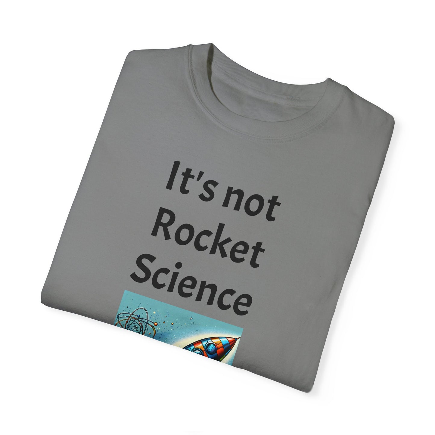 It's Not Rocket Science, Unisex T-shirt