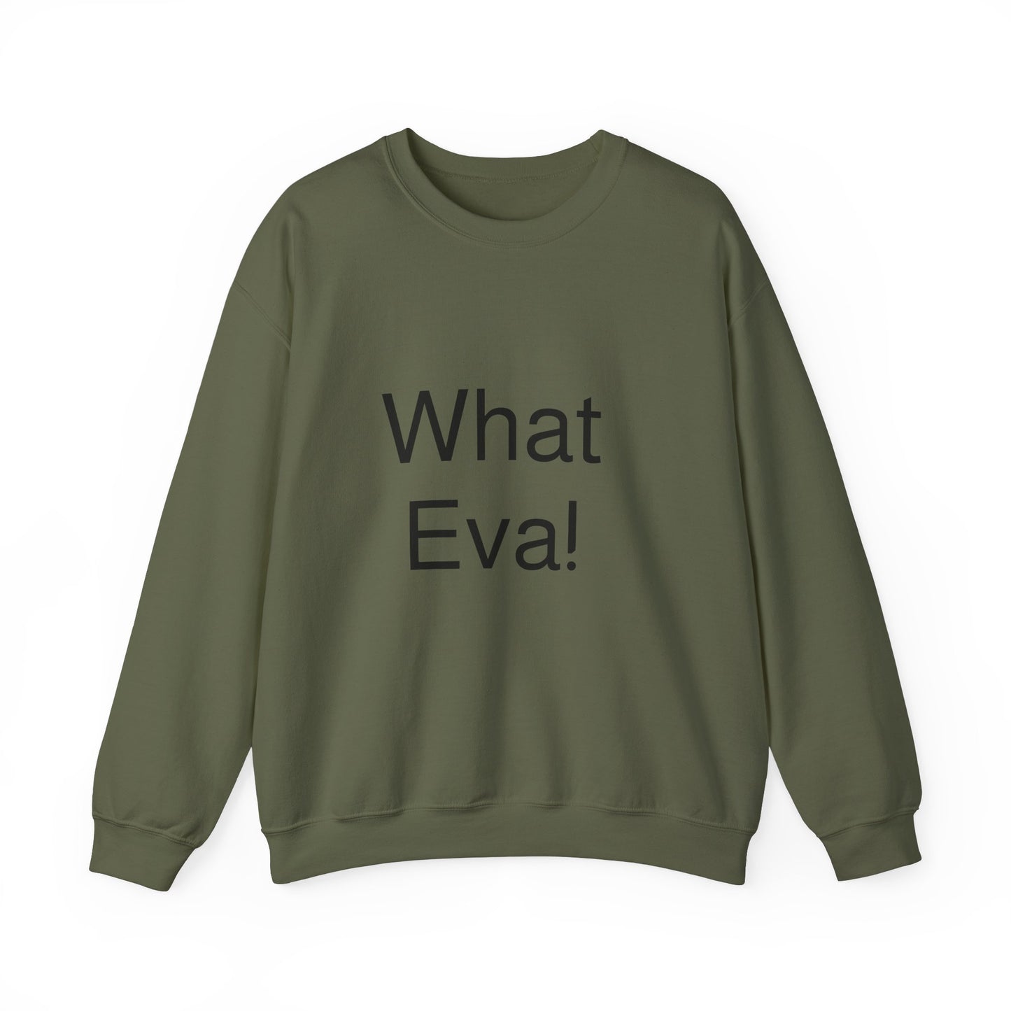 WHAT EVA, Unisex Crewneck Sweatshirt