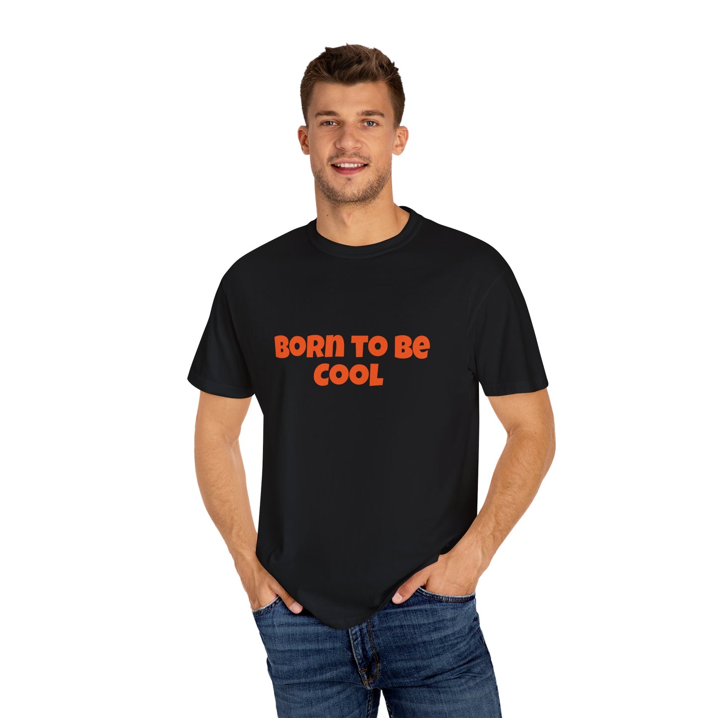 Unisex T-shirt, Born to be cool