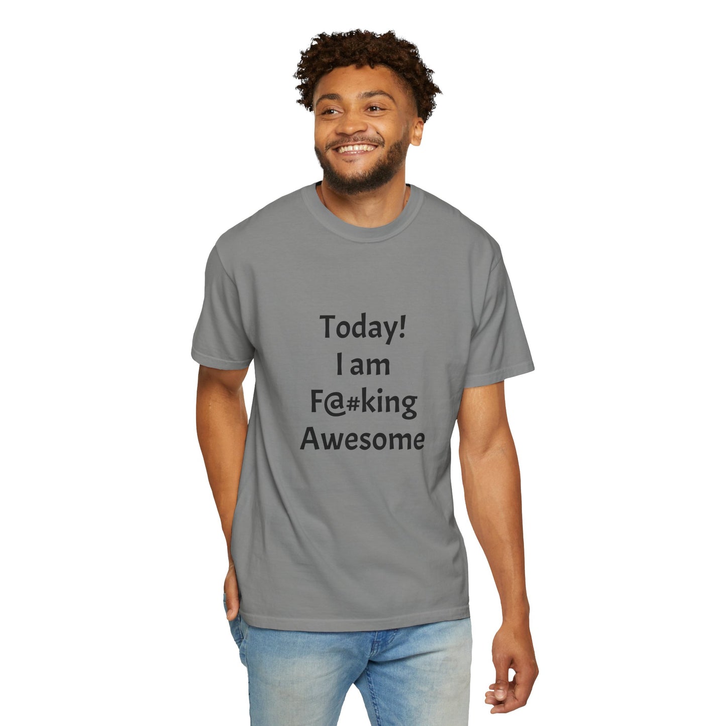 Today Im Awesome, Unisex Garment-Dyed T-shirt