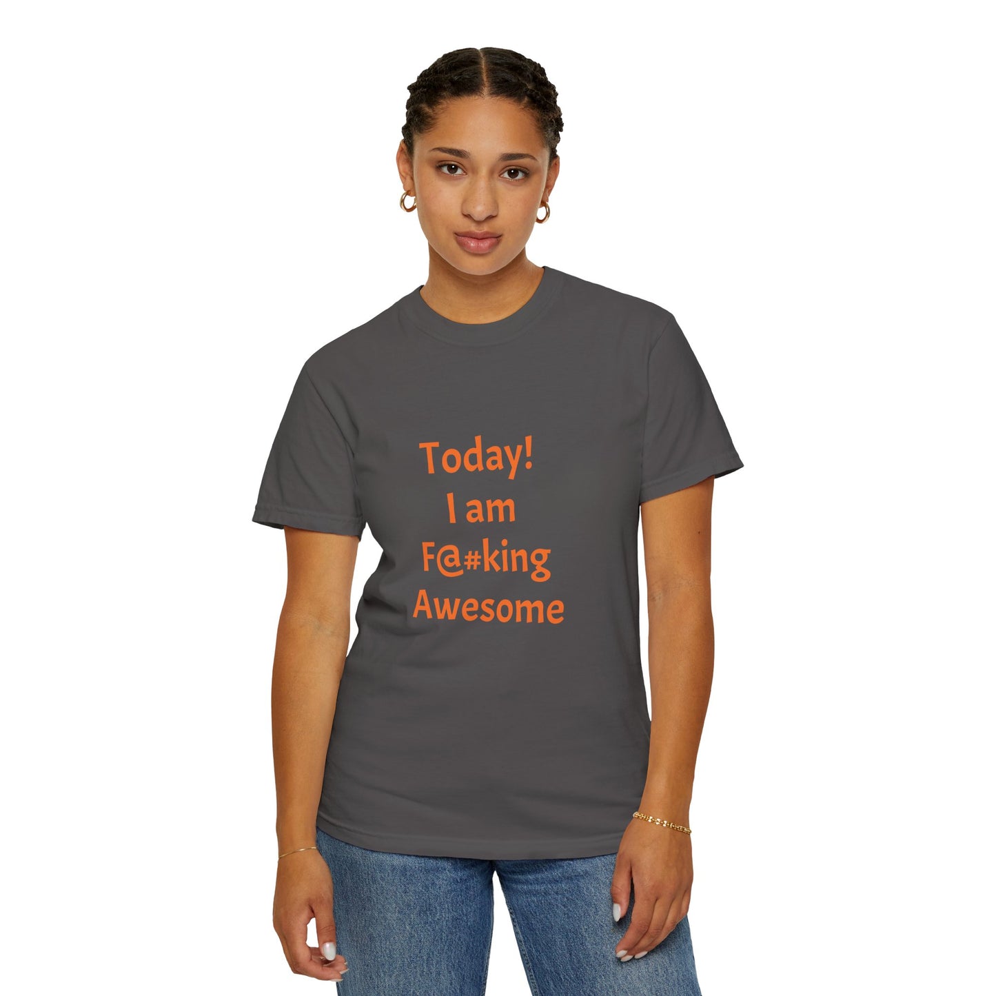 Today Im Awesome, Unisex Garment-Dyed T-shirt