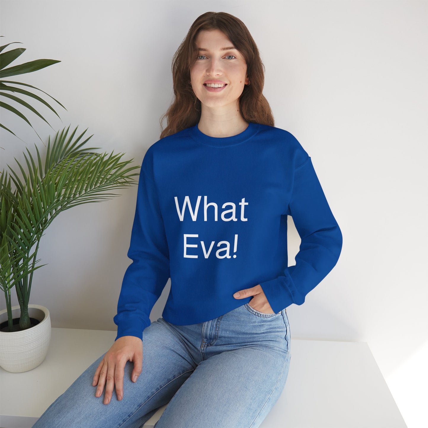 WHAT EVA, Unisex Crewneck Sweatshirt