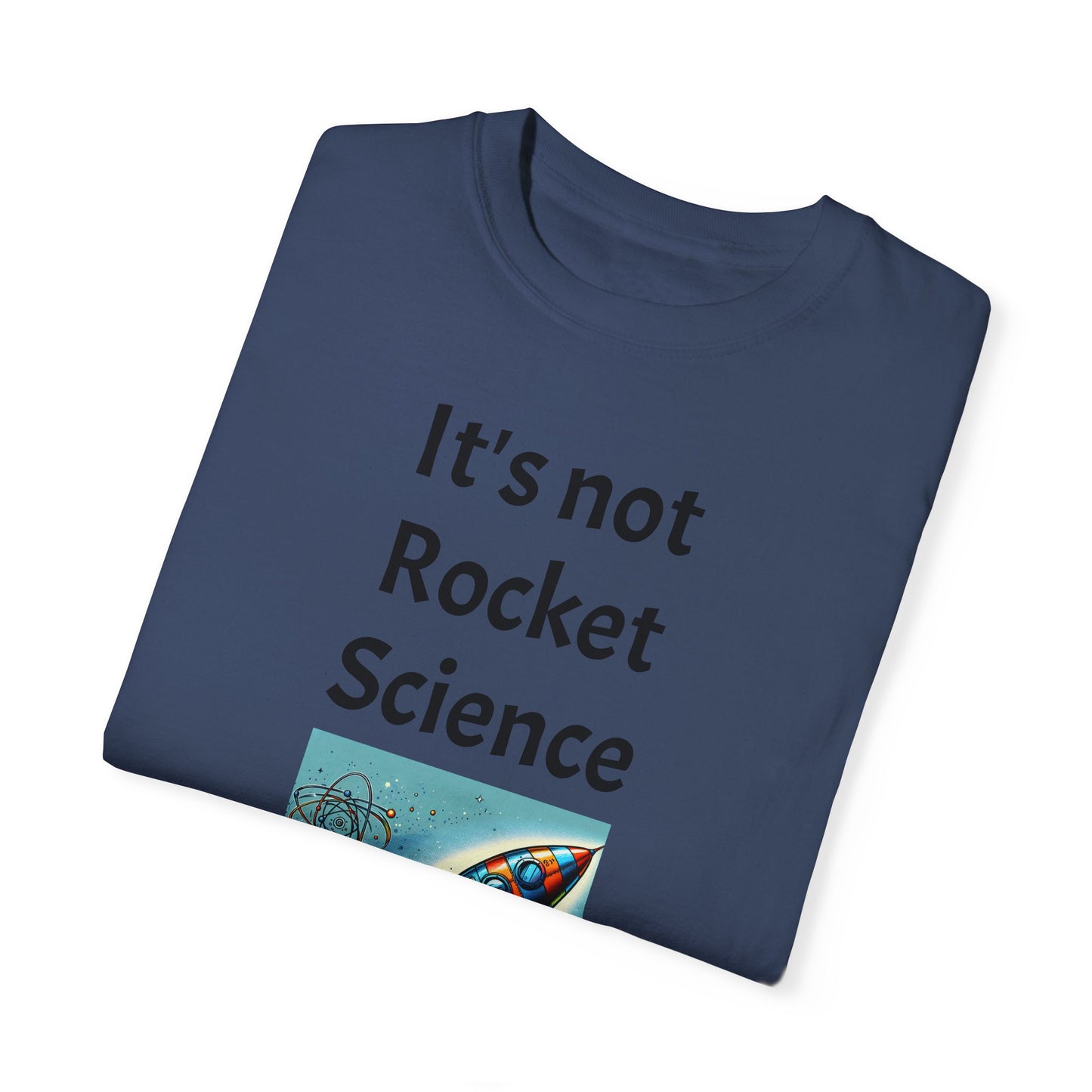 It's Not Rocket Science, Unisex T-shirt