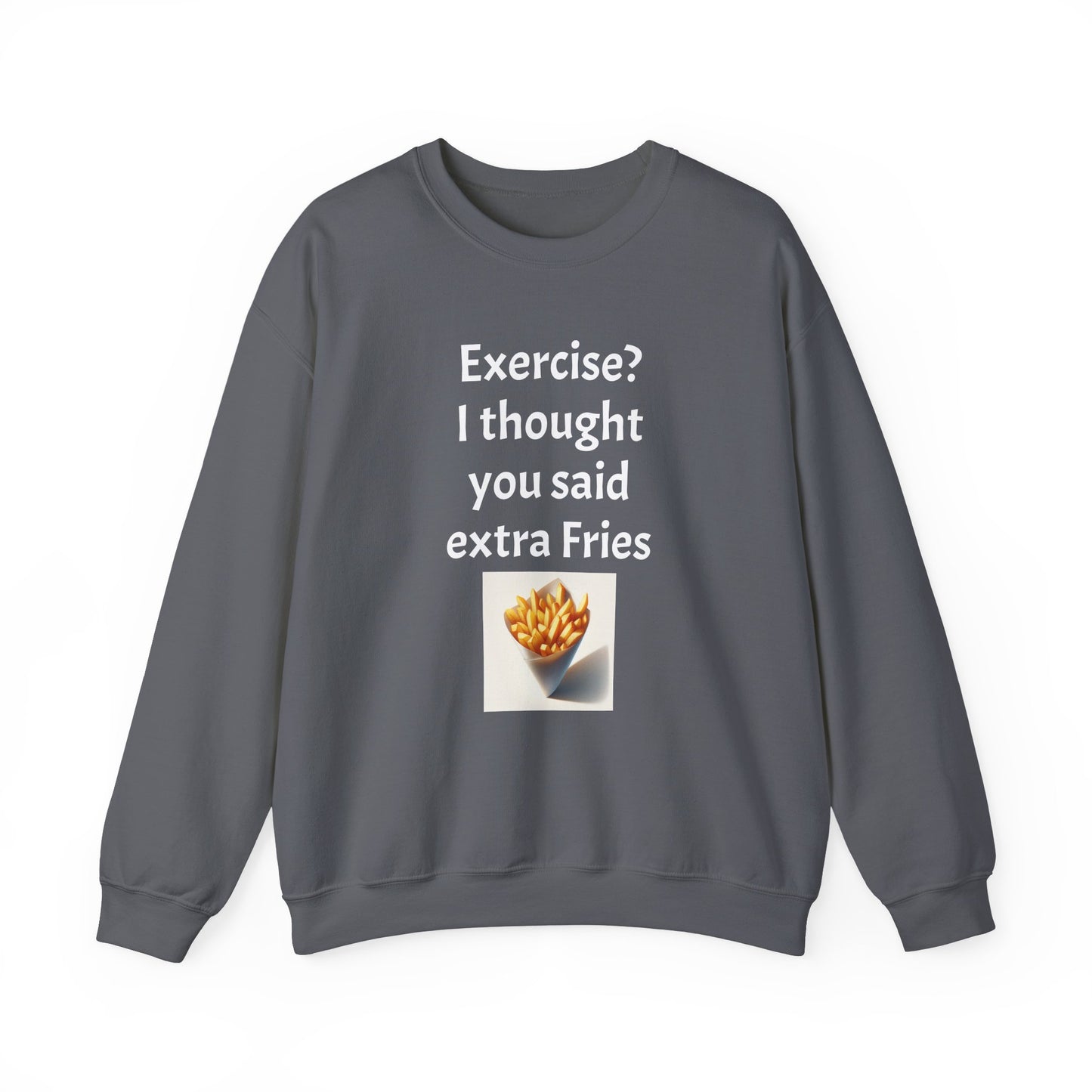 I thought you said extra Fries, Unisex Heavy Blend™ Crewneck Sweatshirt