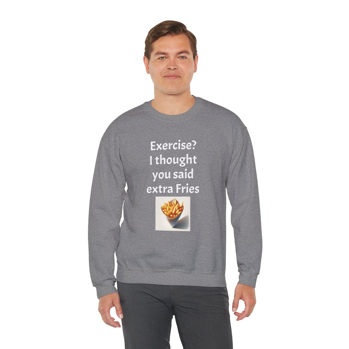 I thought you said extra Fries, Unisex Heavy Blend™ Crewneck Sweatshirt